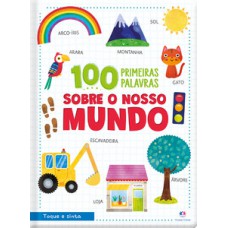 100 Primeiras Palavras Sobre o Nosso Mundo