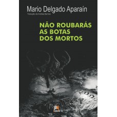 Não roubarás as botas dos mortos