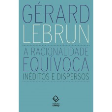 A racionalidade equívoca