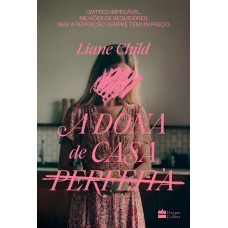 A dona de casa perfeita – Um thriller psicológico sobre o lado sombrio das tradwives