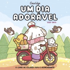 Um dia adorável (Cozy Days) – Livro de colorir Coco Wyo Um dia adorável (Cozy Days) – Livro de colorir Coco Wyo