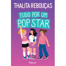 Tudo por um pop star Tudo por um pop star