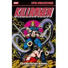 Killraven: O Guerreiro dos Mundos (Epic Collection)
