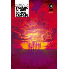 Patrulha do Destino por Rachel Pollack - Edição de Luxo Vol. 3 Patrulha do Destino por Rachel Pollack - Edição de Luxo Vol. 3