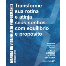 Manual da vida em alta performance – Versão para jovens