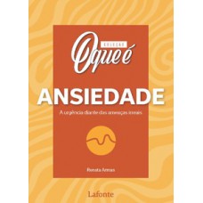 Coleção - O que é ansiedade