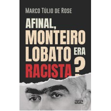 Afinal, monteiro lobato era racista?