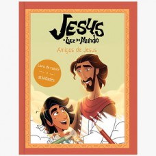 Jesus: a luz do mundo - Amigos de Jesus, livro de colorir e atividades Jesus: a luz do mundo - Amigos de Jesus, livro de colorir e atividades