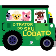 O trator do Seu Lobato - Veículos divertidos O trator do Seu Lobato - Veículos divertidos
