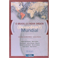 O BRASIL E A NOVA ORDEM (DESORDEM?) MUNDIAL