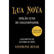 Lua nova – Edição luxo de colecionador Lua nova – Edição luxo de colecionador