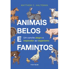 Animais belos e famintos
