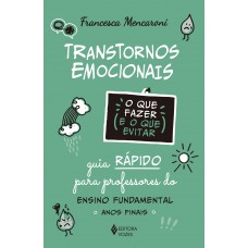 Transtornos emocionais - O que fazer e o que evitar Transtornos emocionais - O que fazer e o que evitar