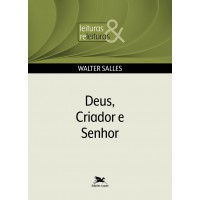 Deus Criador e Senhor