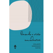 Quando o verão amadurece