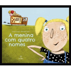 A menina com quatro nomes