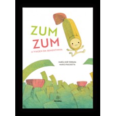 Zum Zum. A viagem da sementinha