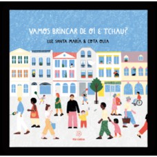 Vamos brincar de oi e tchau? Vamos brincar de oi e tchau?