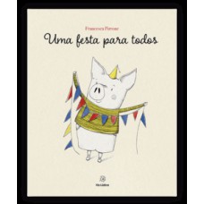 Uma festa para todos Uma festa para todos