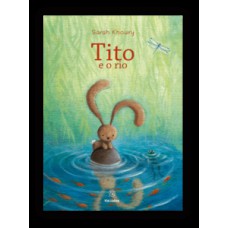 Tito e o rio Tito e o rio