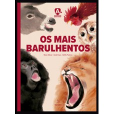 Os mais barulhentos Os mais barulhentos