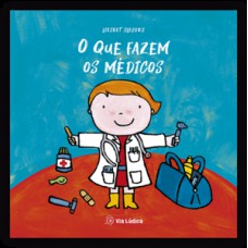O que fazem os médicos O que fazem os médicos