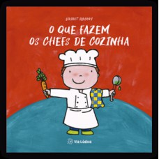 O que fazem os chefs de cozinha O que fazem os chefs de cozinha