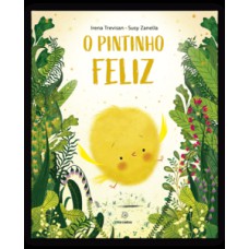O pintinho feliz O pintinho feliz