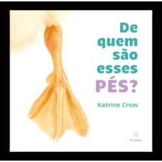 De quem são esses pés? De quem são esses pés?