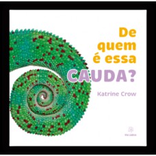 De quem é essa cauda? De quem é essa cauda?