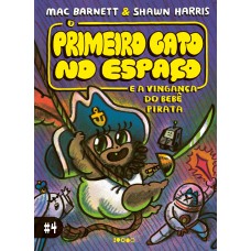 O Primeiro Gato no Espaço e a vingança do bebê pirata