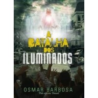 A batalha dos iluminados A batalha dos iluminados