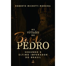 As virtudes de Bom Pedro