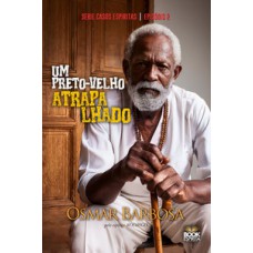 Um preto-velho Atrapalhado