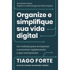 Organize e simplifique sua vida digital