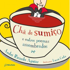 Chá de sumiço e outros poemas assombrados