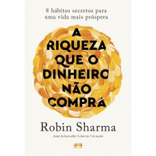 A riqueza que o dinheiro não compra