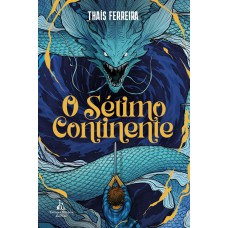 O sétimo continente – Uma aventura fantástica repleta de mistérios, perigos e monstros