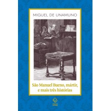São Manuel Bueno, mártir, e mais três histórias