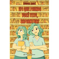 Em que mundo você vive, Samantha?