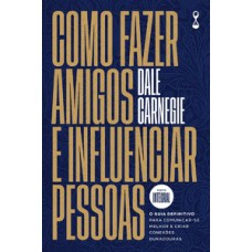 Como fazer amigos e influenciar pessoas