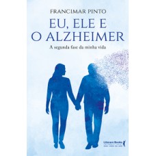 Eu, Ele e o Alzheimer
