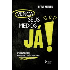 Vença seus medos, já!