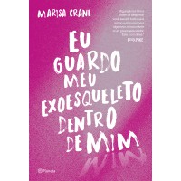 Eu guardo meu exoesqueleto dentro de mim