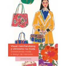 Visual merchandising e vitrinismo na moda