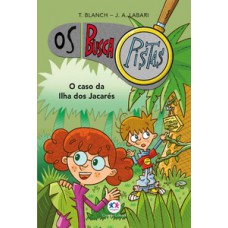 Os Buscapistas - O caso da Ilha dos Jacarés - Livro 5