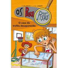 Os Buscapistas - O caso do troféu desaparecido - Livro 7 Os Buscapistas - O caso do troféu desaparecido - Livro 7