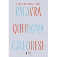 Palavra, querigma e catequese
