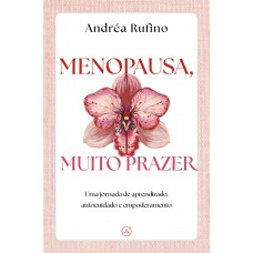 Menopausa, muito prazer