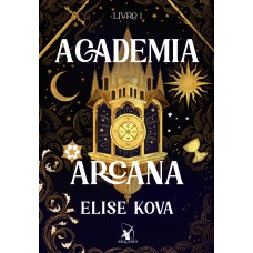 Academia Arcana (Academia Arcana - Livro 1)